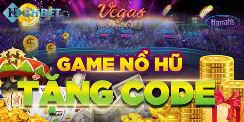 Tổng quan về game nổ hũ tặng code