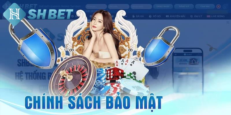 Khái quát chính sách bảo mật nhà cái SHBET