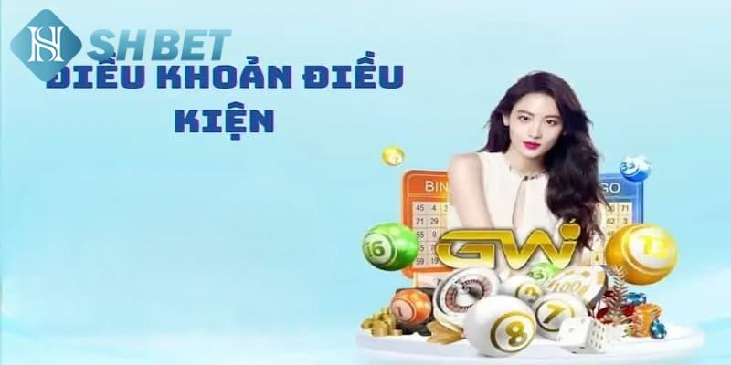 Khái quát điều kiện điều khoản SHBET