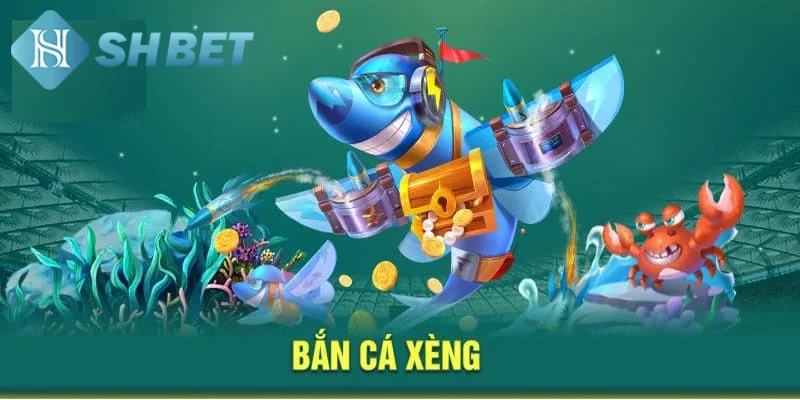 Tìm hiểu vài nét tổng quát về game bắn cá xèng