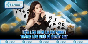 Tiến Lên Đếm Lá Tại SHBET - Thắng Lớn Nhờ Bí Quyết Hay