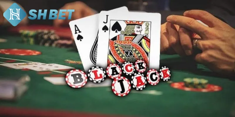 Kiến thức cơ bản hội viên cần biết về game bài Blackjack